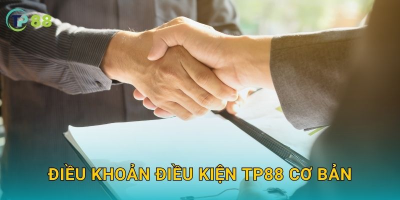 Điều khoản điều kiện TP88 cơ bản