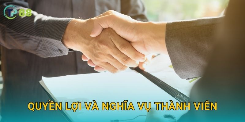 Quyền lợi và nghĩa vụ thành viên
