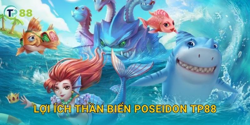 Lợi ích Thần Biển Poseidon TP88