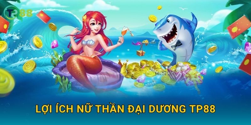 Lợi ích Nữ Thần Đại Dương TP88